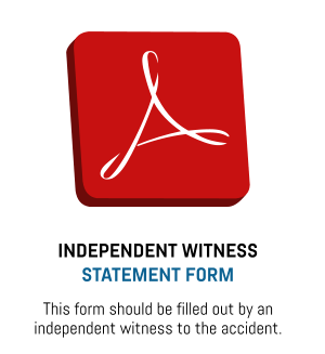 INDEPENDENT WITNESS STATEMENT FORM This form should be filled out by an independent witness to the accident.