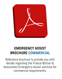 EMERGENCY ASSIST BROCHURE COMMERCIAL Reference brochure to provide you with details regarding the France Bottari & Associates Emergency Assist services for commercial requirements.