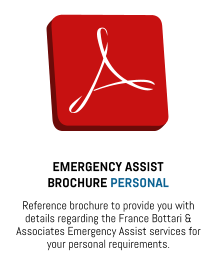 EMERGENCY ASSIST BROCHURE PERSONAL Reference brochure to provide you with details regarding the France Bottari & Associates Emergency Assist services for your personal requirements.