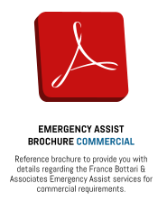 EMERGENCY ASSIST BROCHURE COMMERCIAL Reference brochure to provide you with details regarding the France Bottari & Associates Emergency Assist services for commercial requirements.