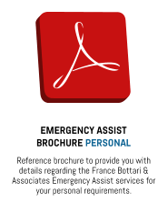 EMERGENCY ASSIST BROCHURE PERSONAL Reference brochure to provide you with details regarding the France Bottari & Associates Emergency Assist services for your personal requirements.